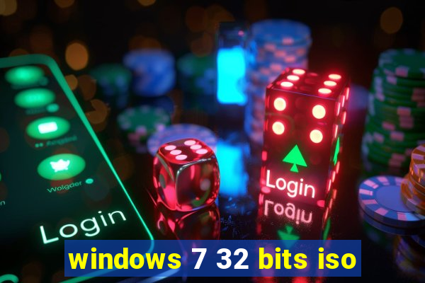 windows 7 32 bits iso